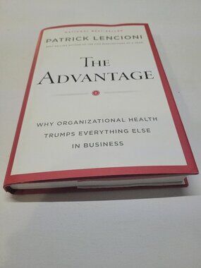 The Advantage Patrick Lencioni Hardcover Business Leadership Management Book